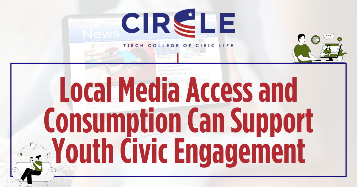 Local Media Access and Consumption Can Support Youth Civic